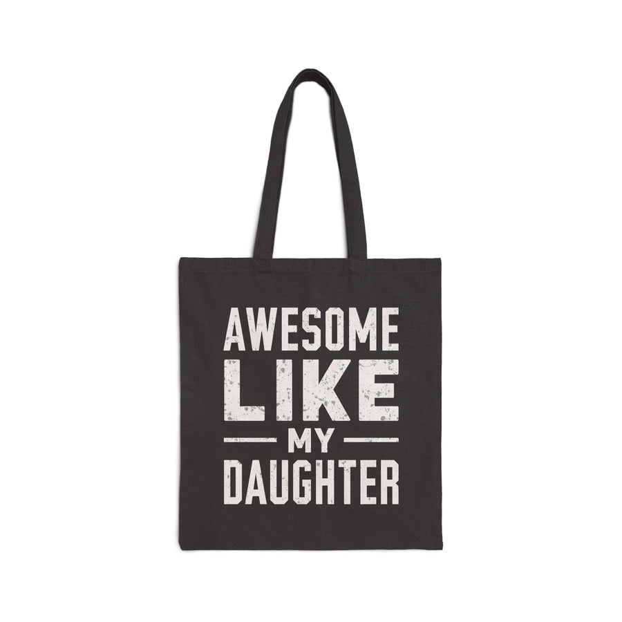 Awesome Like My Daughter – Funny Father’s Day Gift for Proud Dad Tote Bag