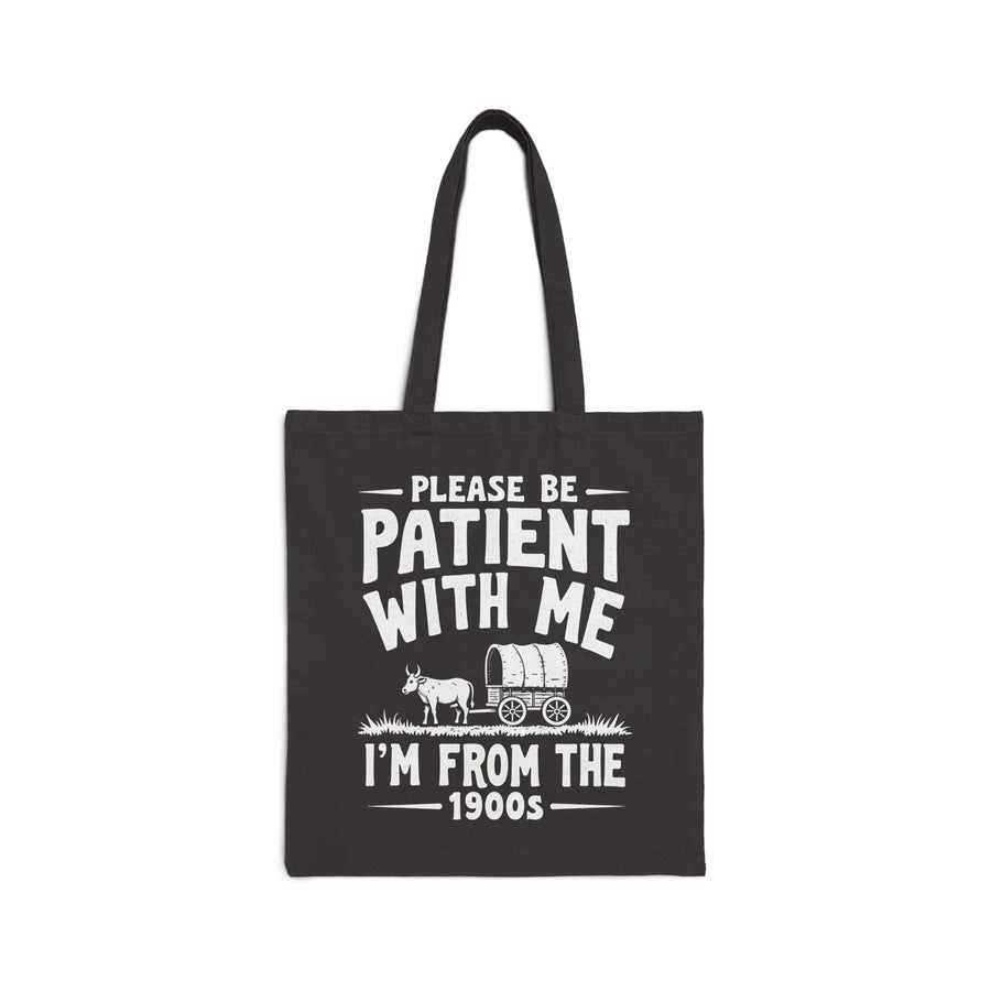 Please Be Patient With Me I’m From The 1900s Funny Retro Birthday Gift Tote Bag