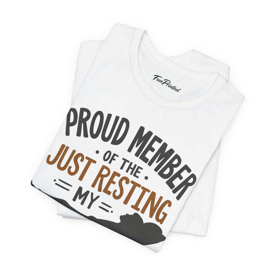 Proud Member of the Just Resting My Eyes Club – Funny Dad Father’s Day Gift T-Shirt