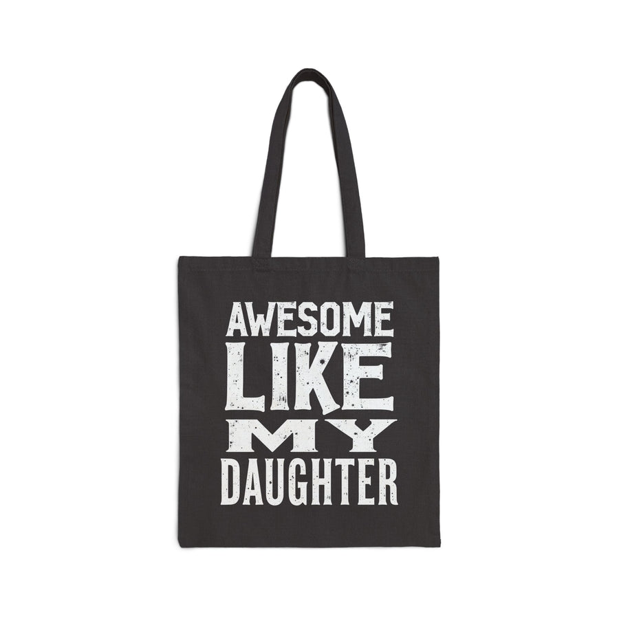 Awesome Like My Daughter – Funny Father’s Day Gift for Proud Dad Tote Bag