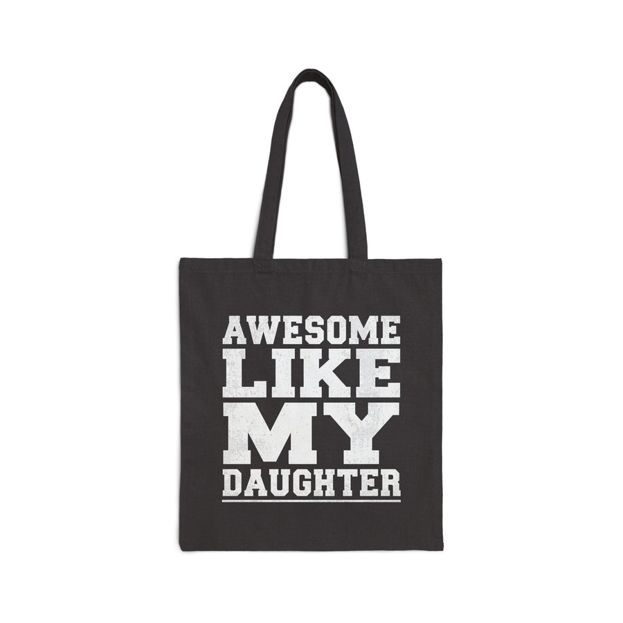 Awesome Like My Daughter – Funny Father’s Day Gift for Proud Dad Tote Bag