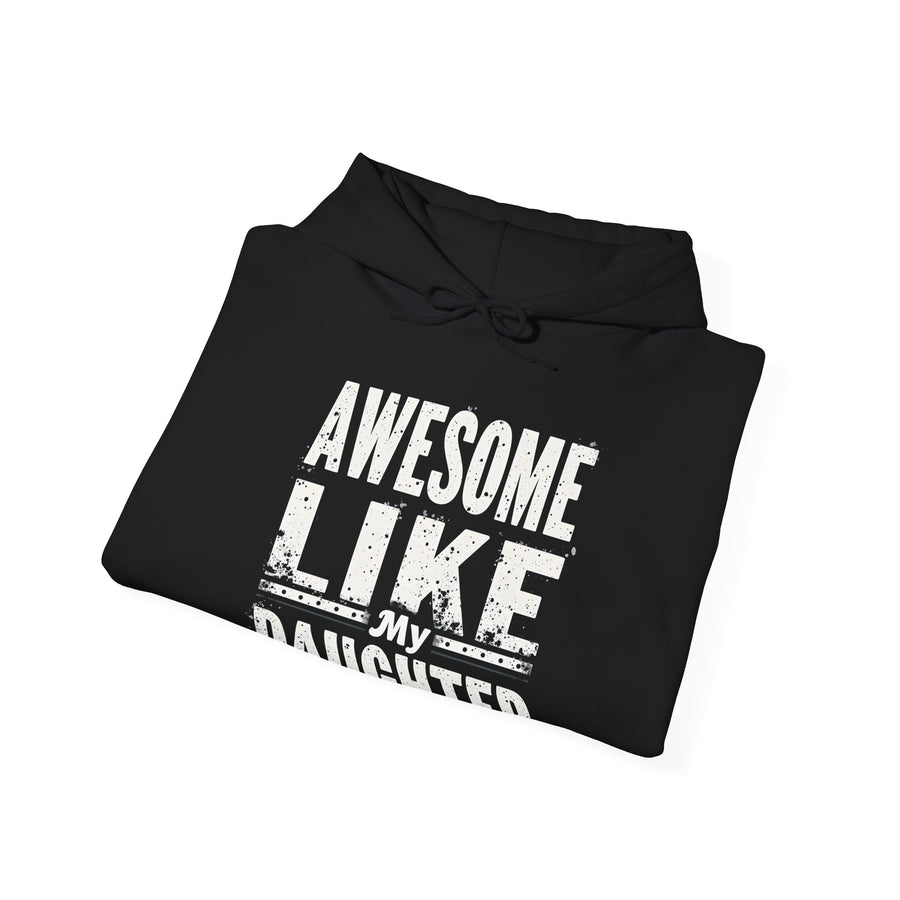 Awesome Like My Daughter – Funny Father’s Day Gift for Proud Dad Hoodie