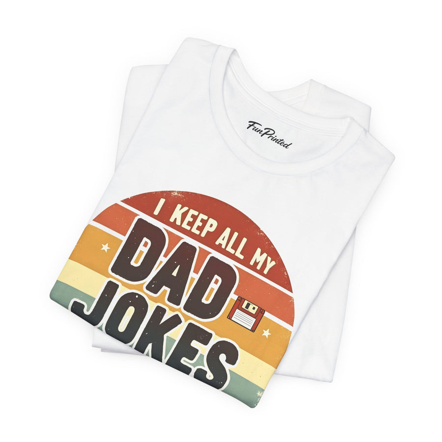 I Keep All My Dad Jokes in a Dad-A-Base – Funny Retro Father’s Day Gift T-shirt