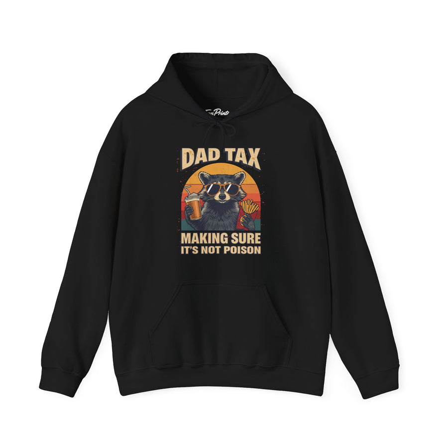 Dad Tax Making Sure It’s Not Poison – Funny Raccoon Father’s Day Gift for Dad Hoodie