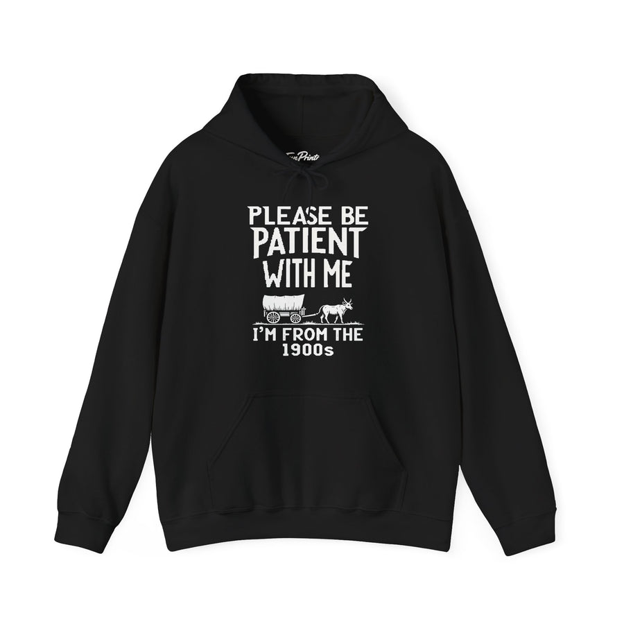 Please Be Patient With Me I’m From The 1900s Funny Retro Birthday Gift Hoodie
