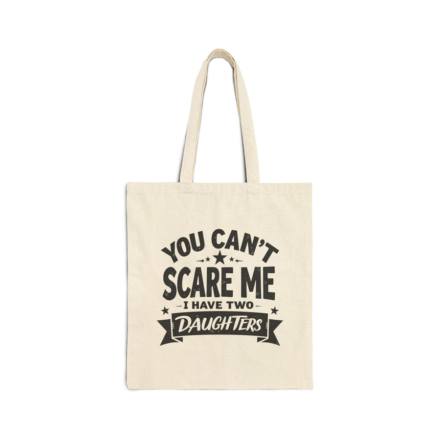 You Can’t Scare Me I Have Two Daughters Funny Dad, Father’s Day Gift for Dad Tote Bag