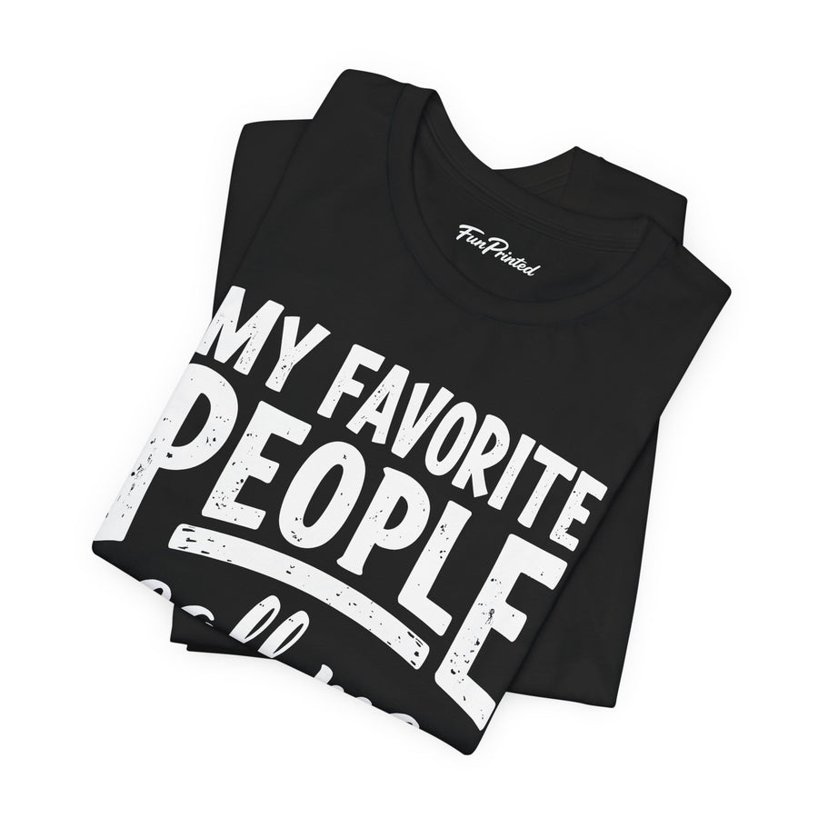 My Favorite People Call Me Papa – Funny Father’s Day Gift T-Shirt
