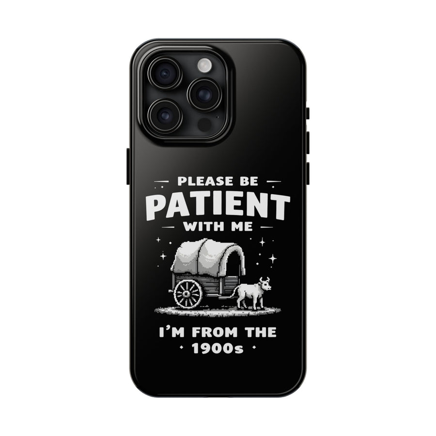 Funny Sarcastic Retro Saying Phone Case for Men Women, 1900s Humor Birthday Gift