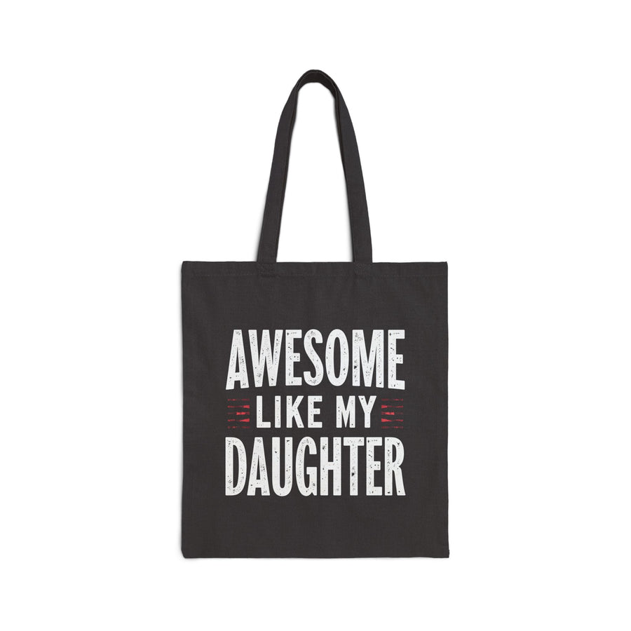 Awesome Like My Daughter – Funny Father’s Day Gift for Proud Dad Tote Bag
