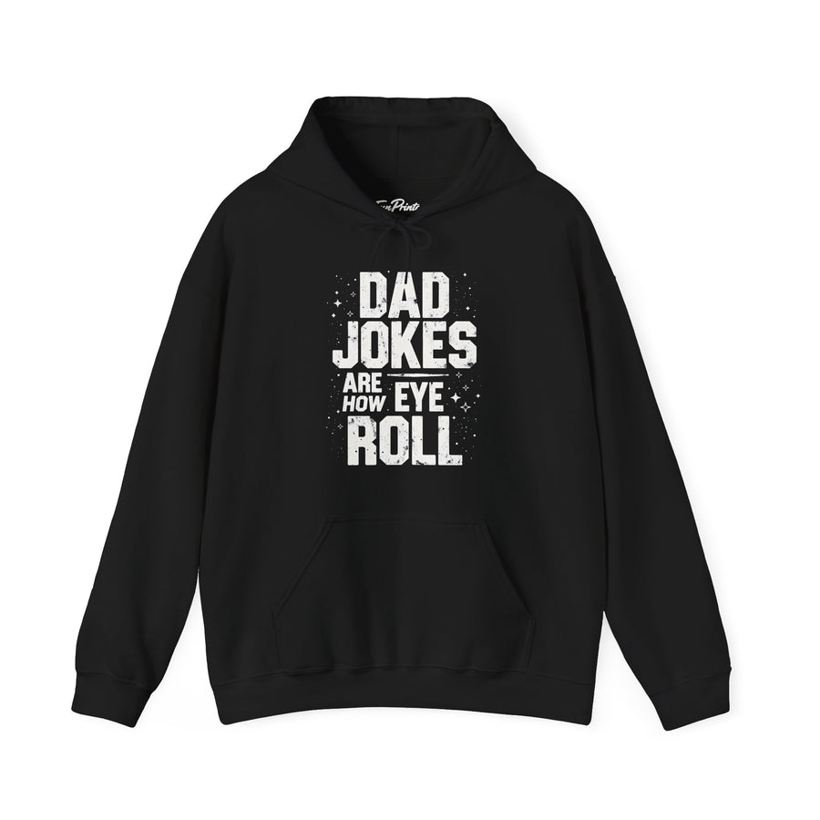 Dad Jokes Are How Eye Roll – Funny Father’s Day Gift for Dad Hoodie