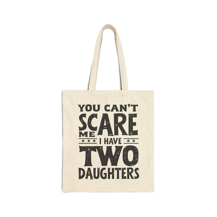 You Can’t Scare Me I Have Two Daughters Funny Dad, Father’s Day Gift for Dad Tote Bag