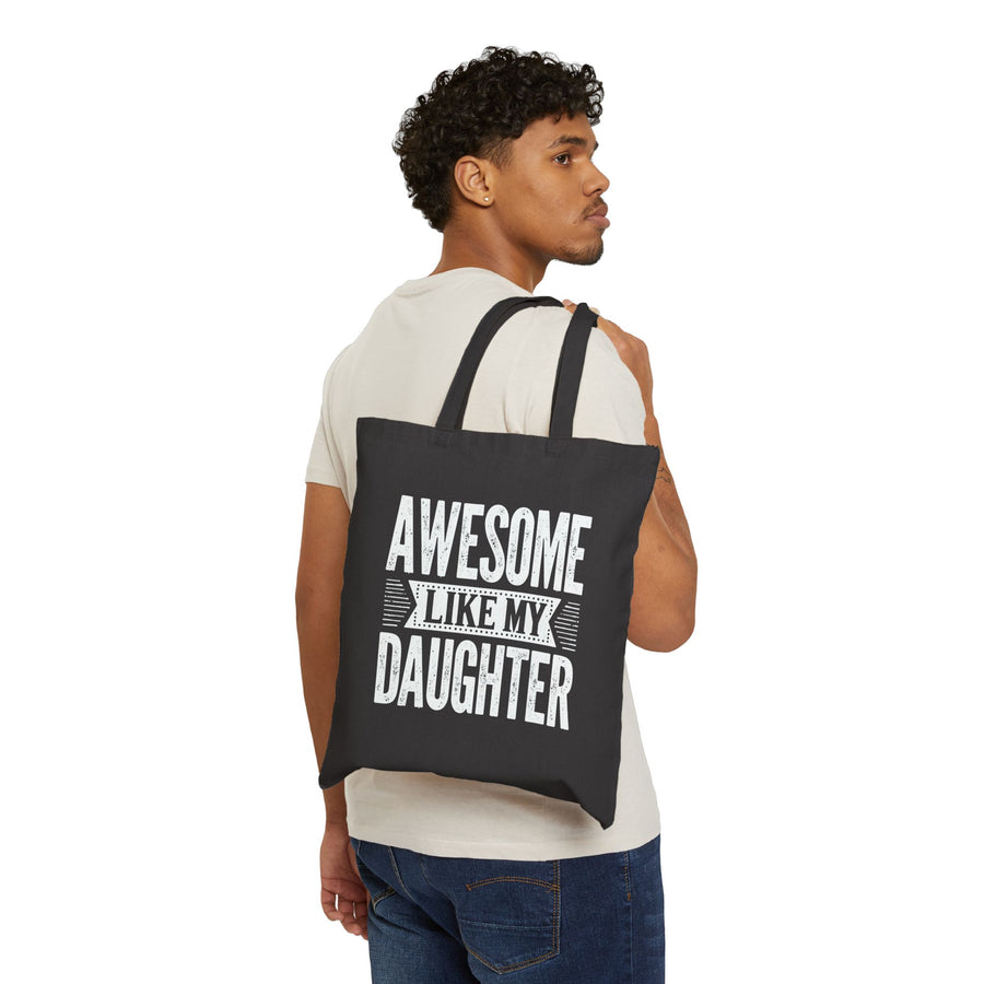 Awesome Like My Daughter – Funny Father’s Day Gift for Proud Dad Tote Bag