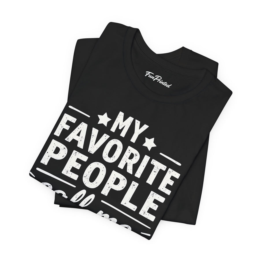 My Favorite People Call Me Papa – Funny Father’s Day Gift T-Shirt