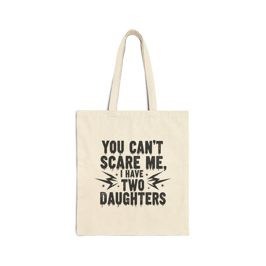 You Can’t Scare Me I Have Two Daughters Funny Dad, Father’s Day Gift for Dad Tote Bag