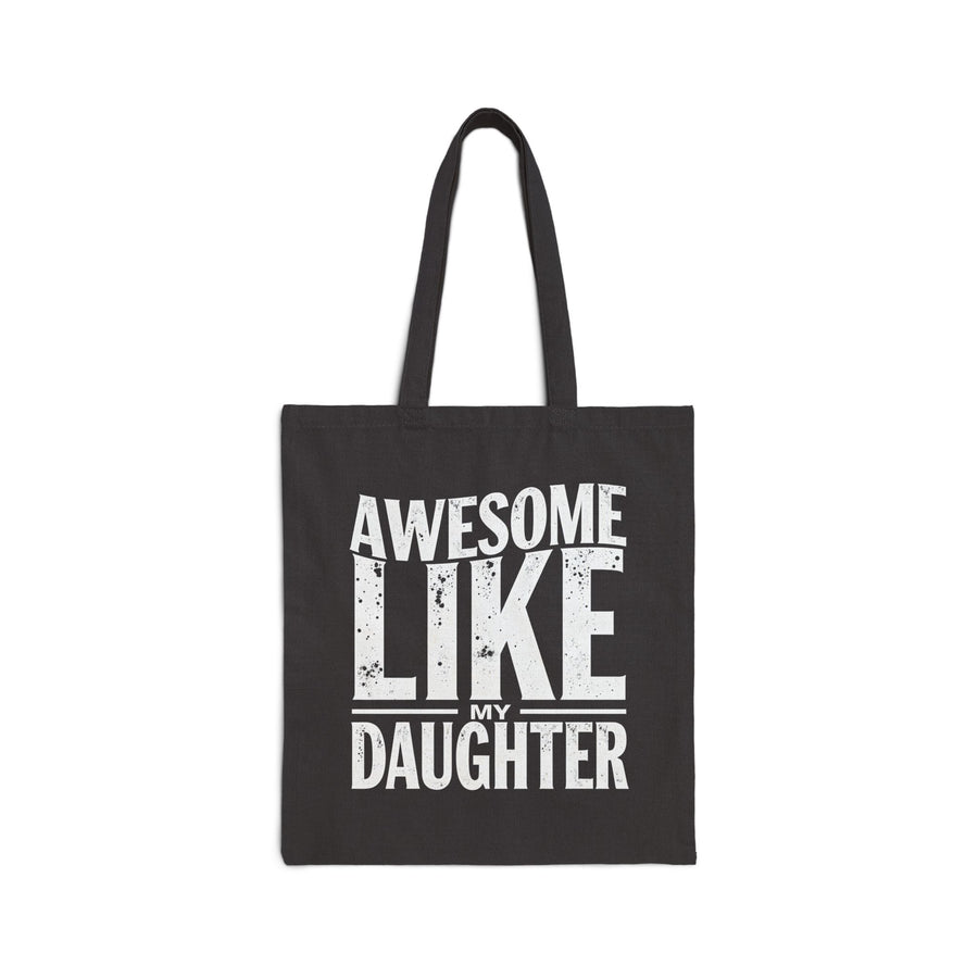 Awesome Like My Daughter – Funny Father’s Day Gift for Proud Dad Tote Bag