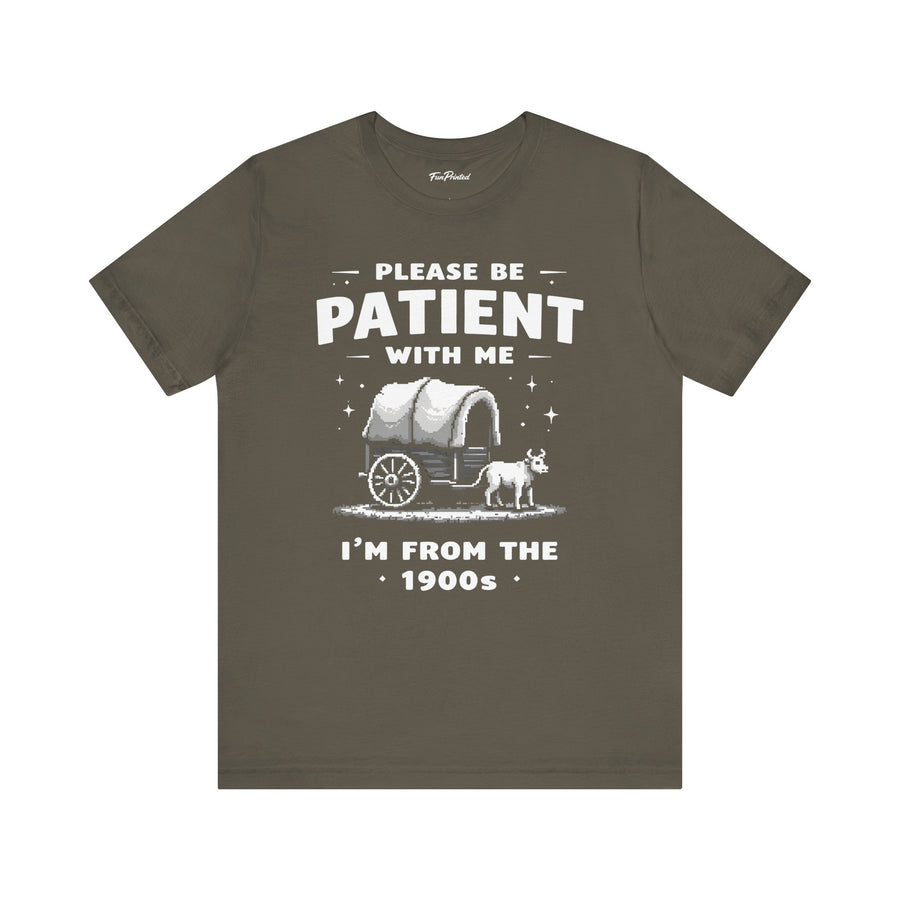 Funny Sarcastic Retro Saying T-Shirt for Men Women, 1900s Humor Birthday Gift