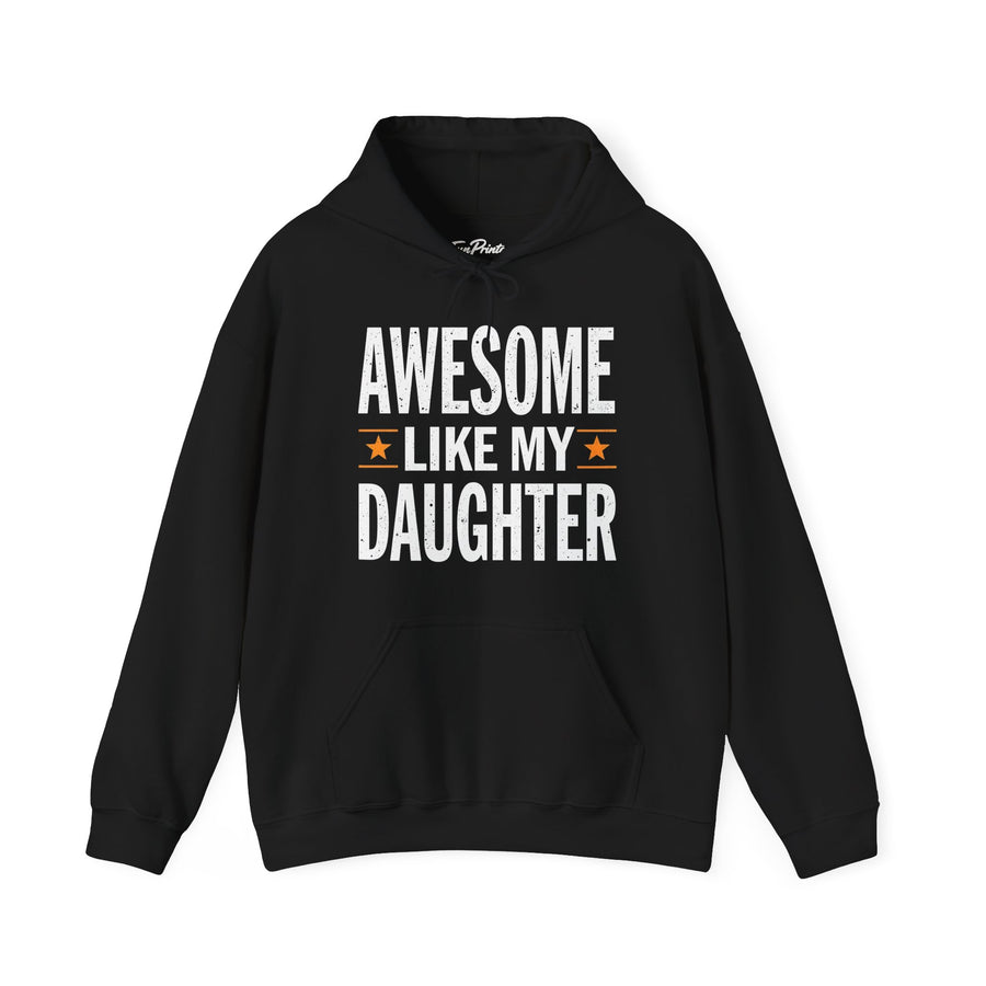 Awesome Like My Daughter – Funny Father’s Day Gift for Proud Dad Hoodie
