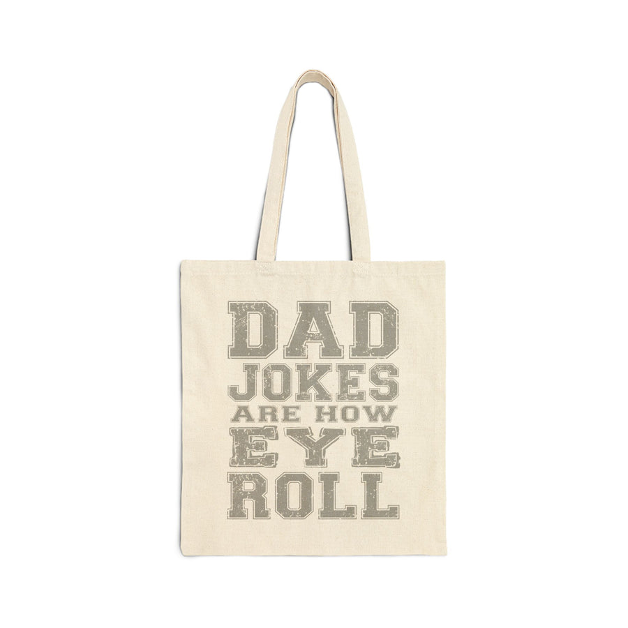 Dad Jokes Are How Eye Roll – Funny Father’s Day Gift for Dad Tote Bag