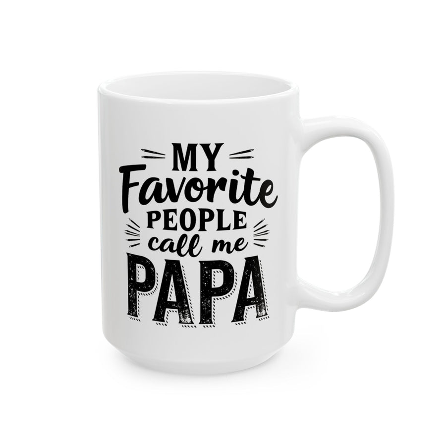 My Favorite People Call Me Papa – Funny Father’s Day Gift Coffee Mug