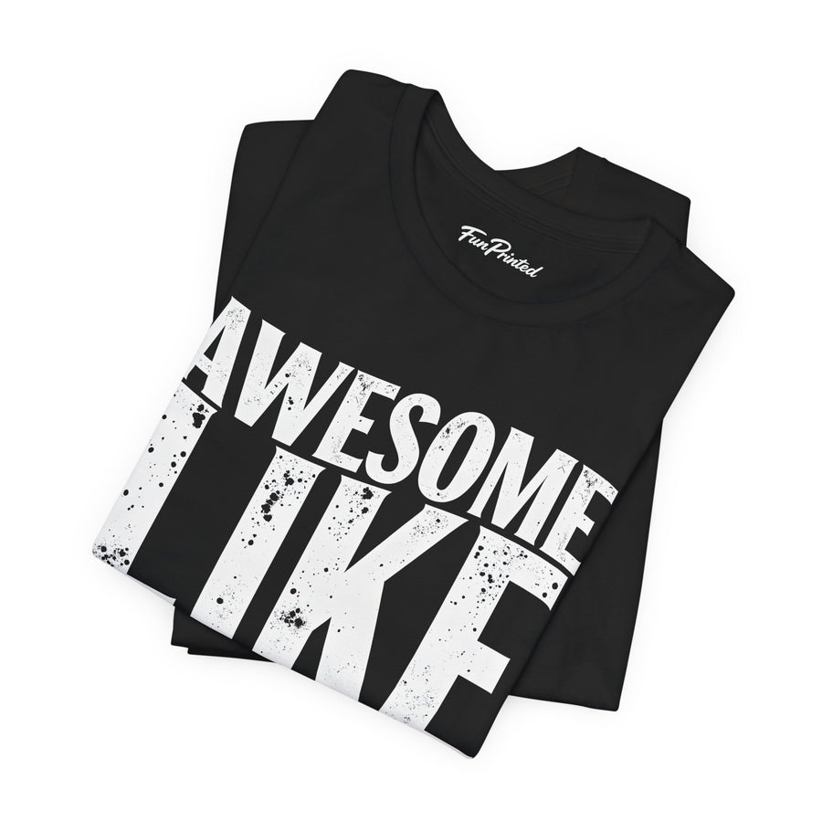 Awesome Like My Daughter – Funny Father’s Day Gift for Proud Dad T-shirt