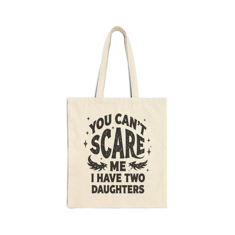 You Can’t Scare Me I Have Two Daughters Funny Dad, Father’s Day Gift for Dad Tote Bag