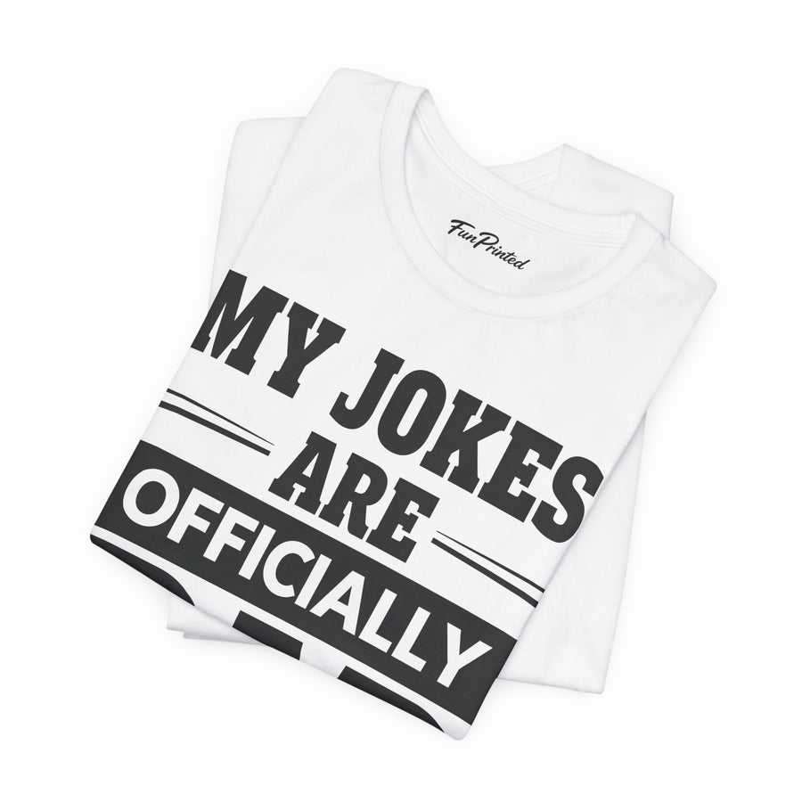 My Jokes Are Officially Dad Jokes – Funny New Dad Father’s Day Gift T-shirt
