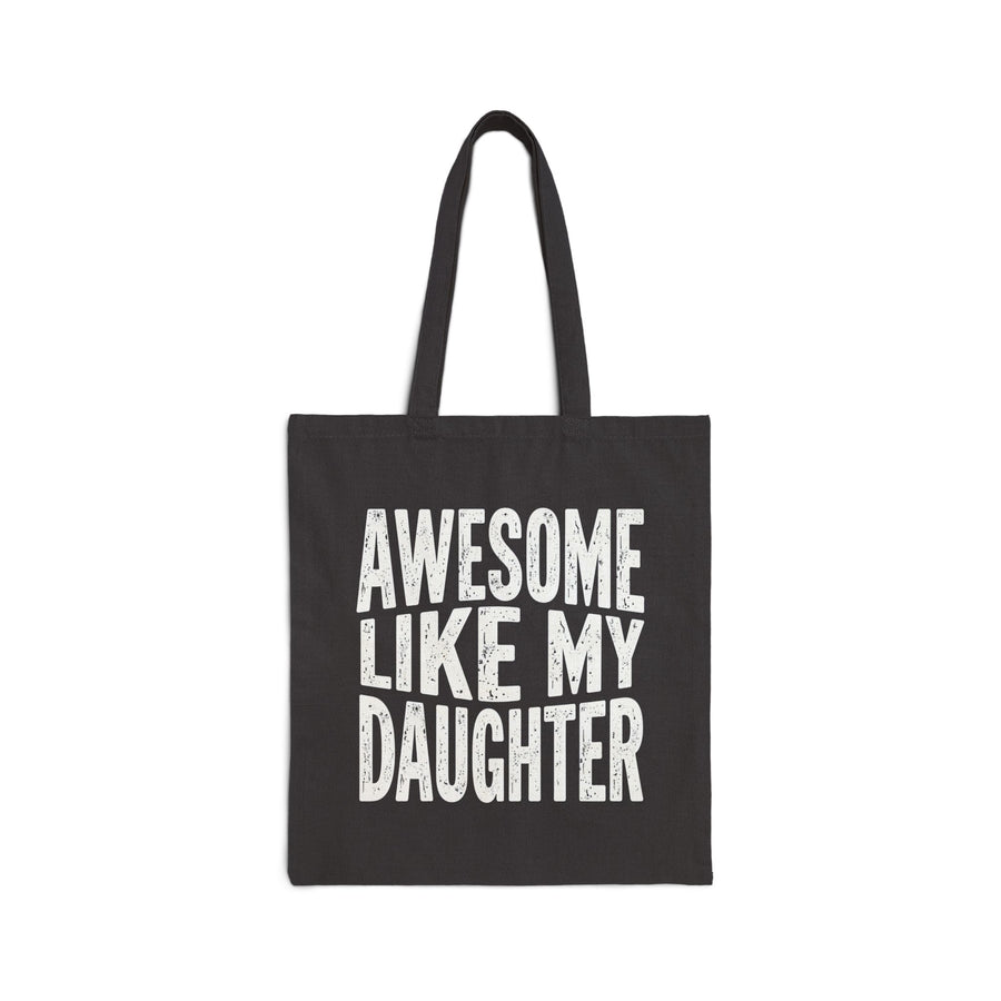 Awesome Like My Daughter – Funny Father’s Day Gift for Proud Dad Tote Bag