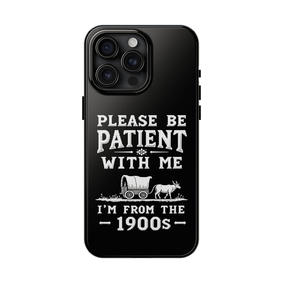 Funny Sarcastic Retro Saying Phone Case for Men Women, 1900s Humor Birthday Gift