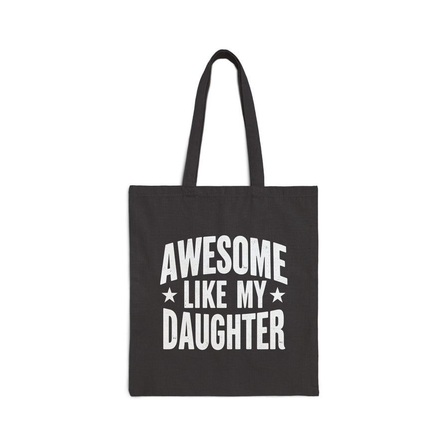 Awesome Like My Daughter – Funny Father’s Day Gift for Proud Dad Tote Bag