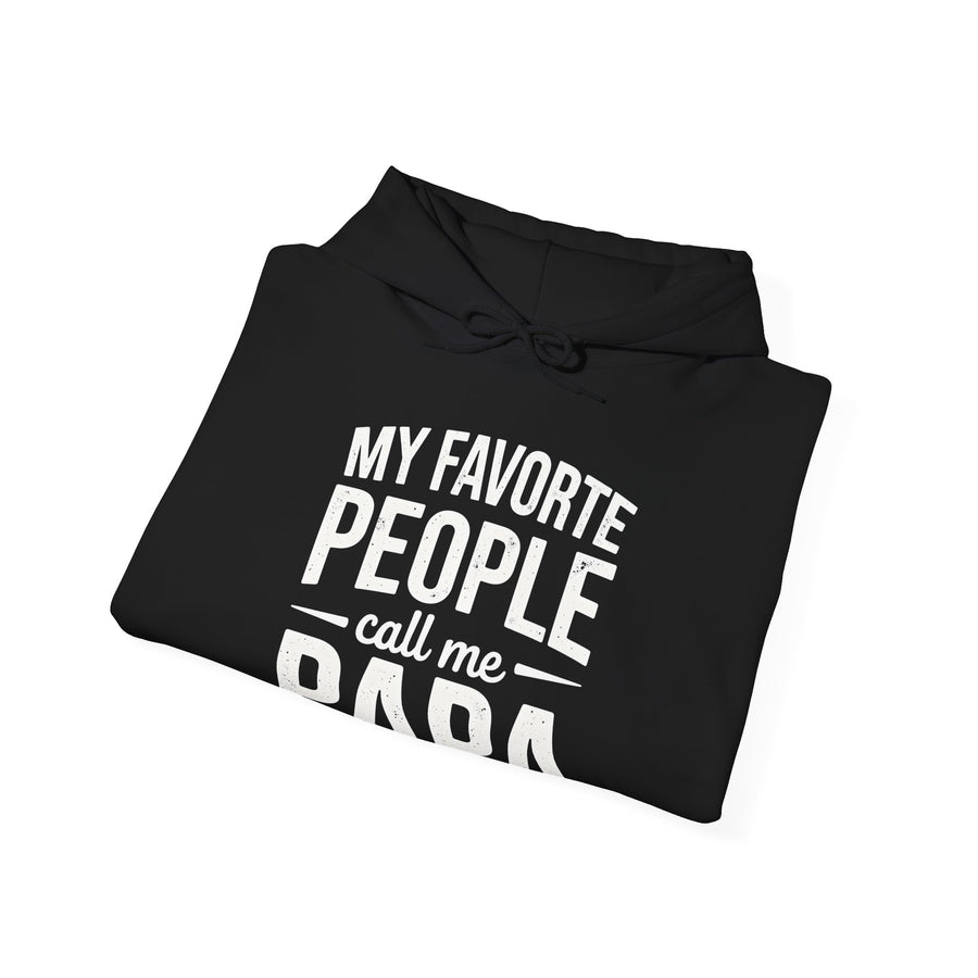 My Favorite People Call Me Papa – Funny Father’s Day Gift Hoodie