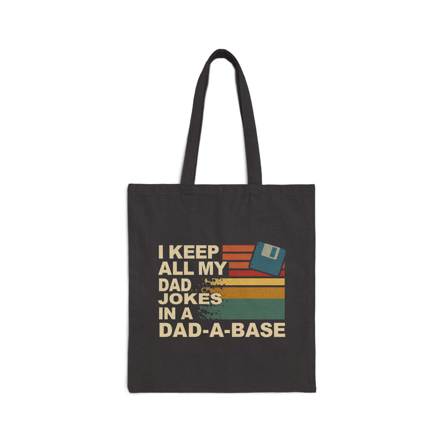 I Keep All My Dad Jokes in a Dad-A-Base – Funny Retro Father’s Day Gift Tote Bag