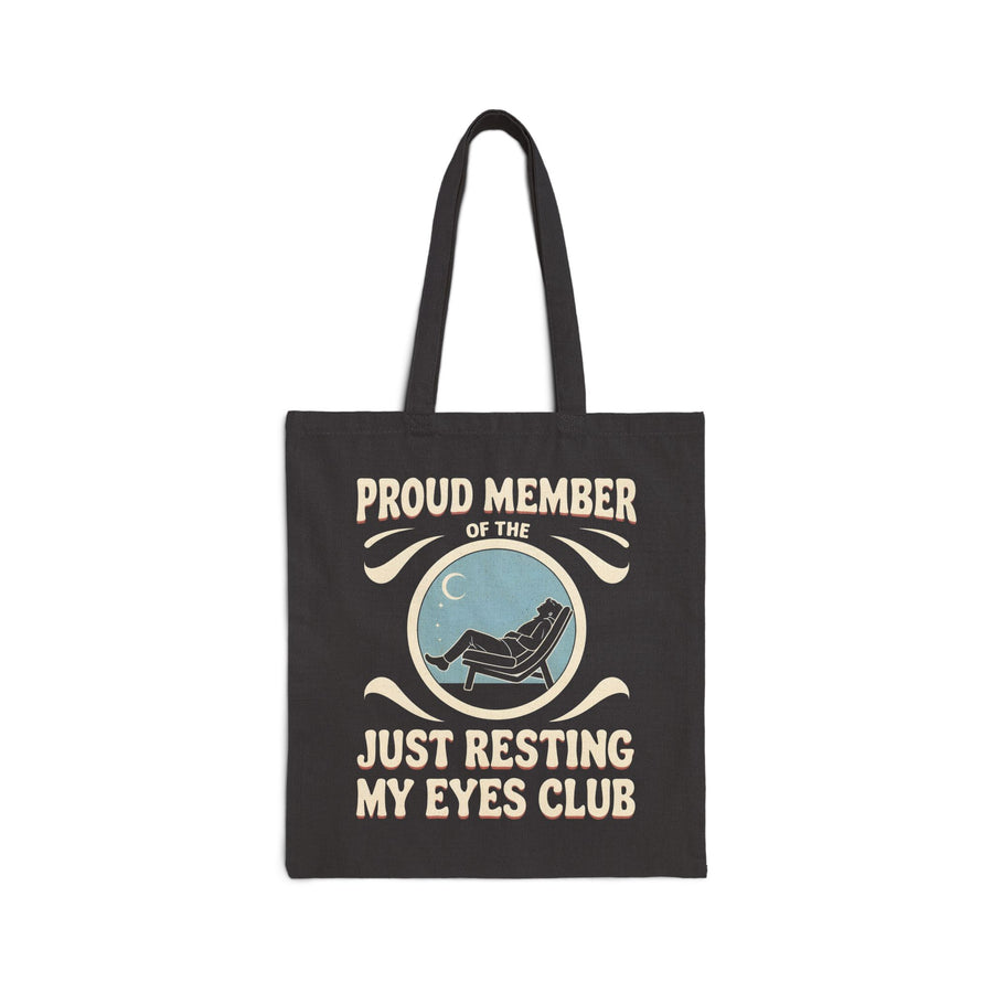 Proud Member of the Just Resting My Eyes Club – Funny Dad Father’s Day Gift Tote Bag