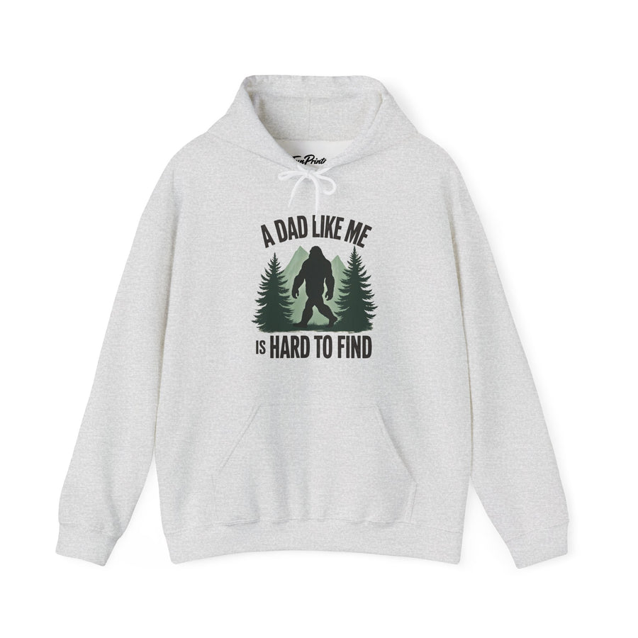 A Dad Like Me Is Hard to Find – Funny Bigfoot Cool Dad Father’s Day Gift Hoodie
