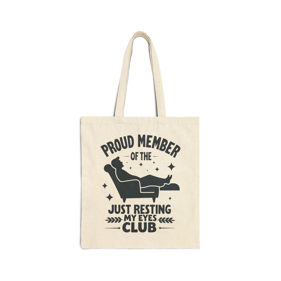 Proud Member of the Just Resting My Eyes Club – Funny Dad Father’s Day Gift Tote Bag