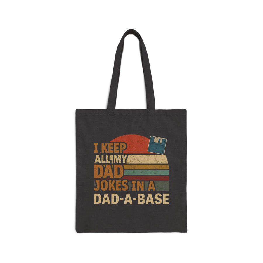 I Keep All My Dad Jokes in a Dad-A-Base – Funny Retro Father’s Day Gift Tote Bag