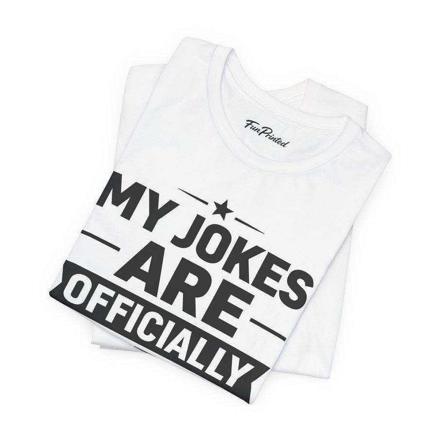 My Jokes Are Officially Dad Jokes – Funny New Dad Father’s Day Gift T-shirt