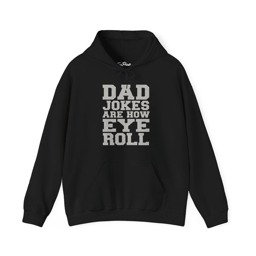 Dad Jokes Are How Eye Roll – Funny Father’s Day Gift for Dad Hoodie