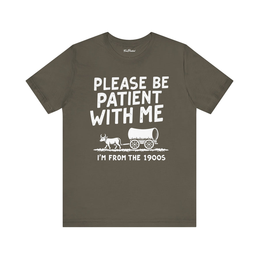 Funny Sarcastic Retro Saying T-Shirt for Men Women, 1900s Humor Birthday Gift