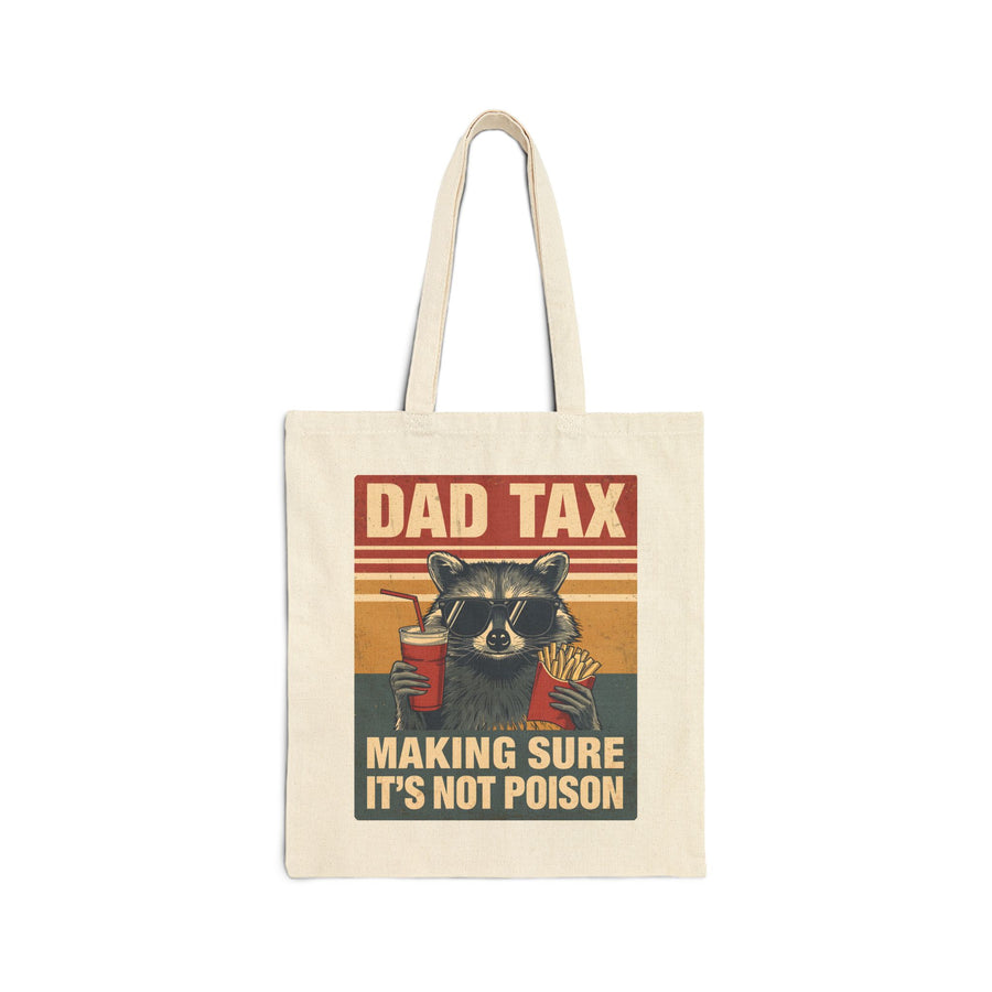 Dad Tax Making Sure It’s Not Poison – Funny Raccoon Father’s Day Gift for Dad Tote Bag