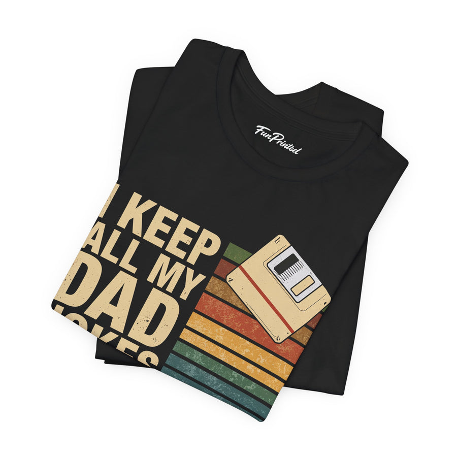 I Keep All My Dad Jokes in a Dad-A-Base – Funny Retro Father’s Day Gift T-shirt