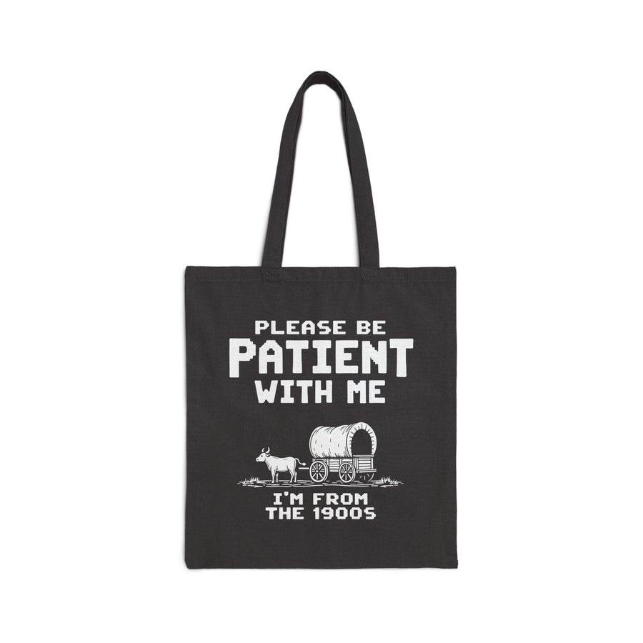 Please Be Patient With Me I’m From The 1900s Funny Retro Birthday Gift Tote Bag