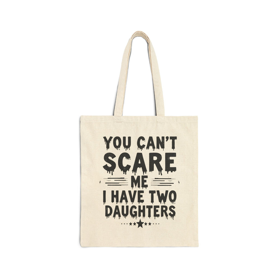 You Can’t Scare Me I Have Two Daughters Funny Dad, Father’s Day Gift for Dad Tote Bag