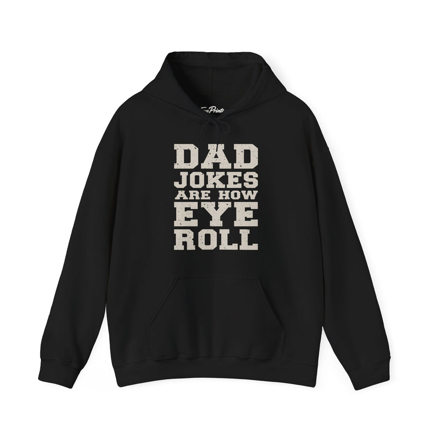 Dad Jokes Are How Eye Roll – Funny Father’s Day Gift for Dad Hoodie
