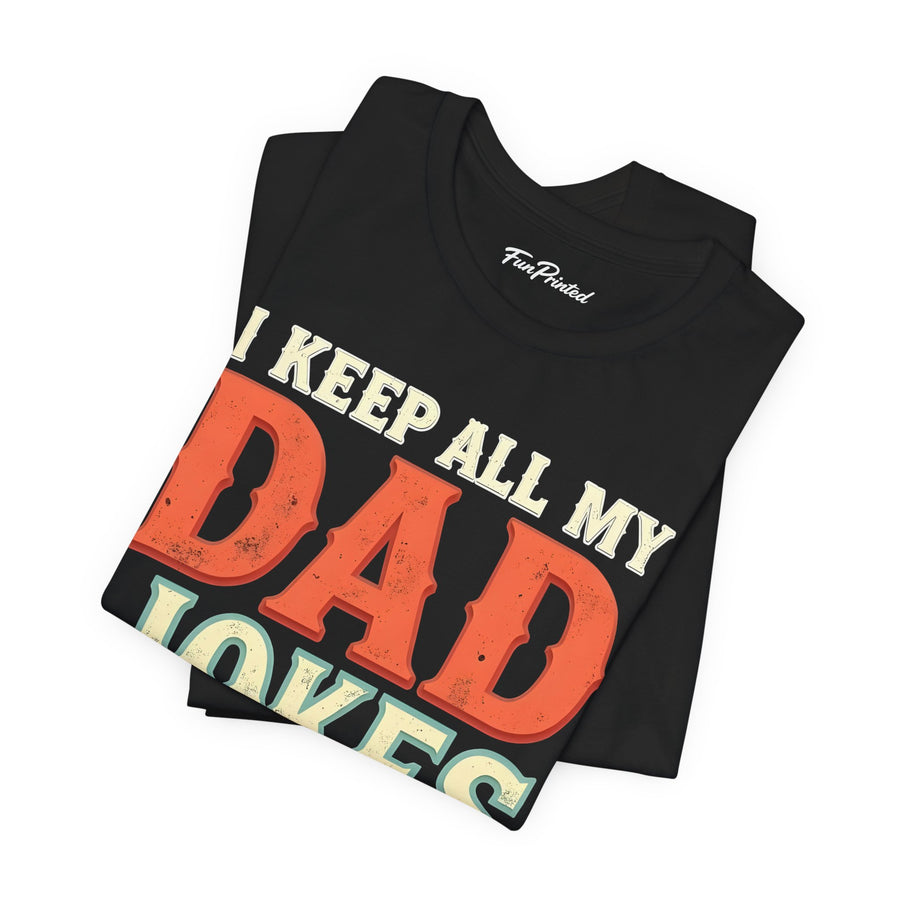 I Keep All My Dad Jokes in a Dad-A-Base – Funny Dad Father’s Day Gift for Dad T-shirt