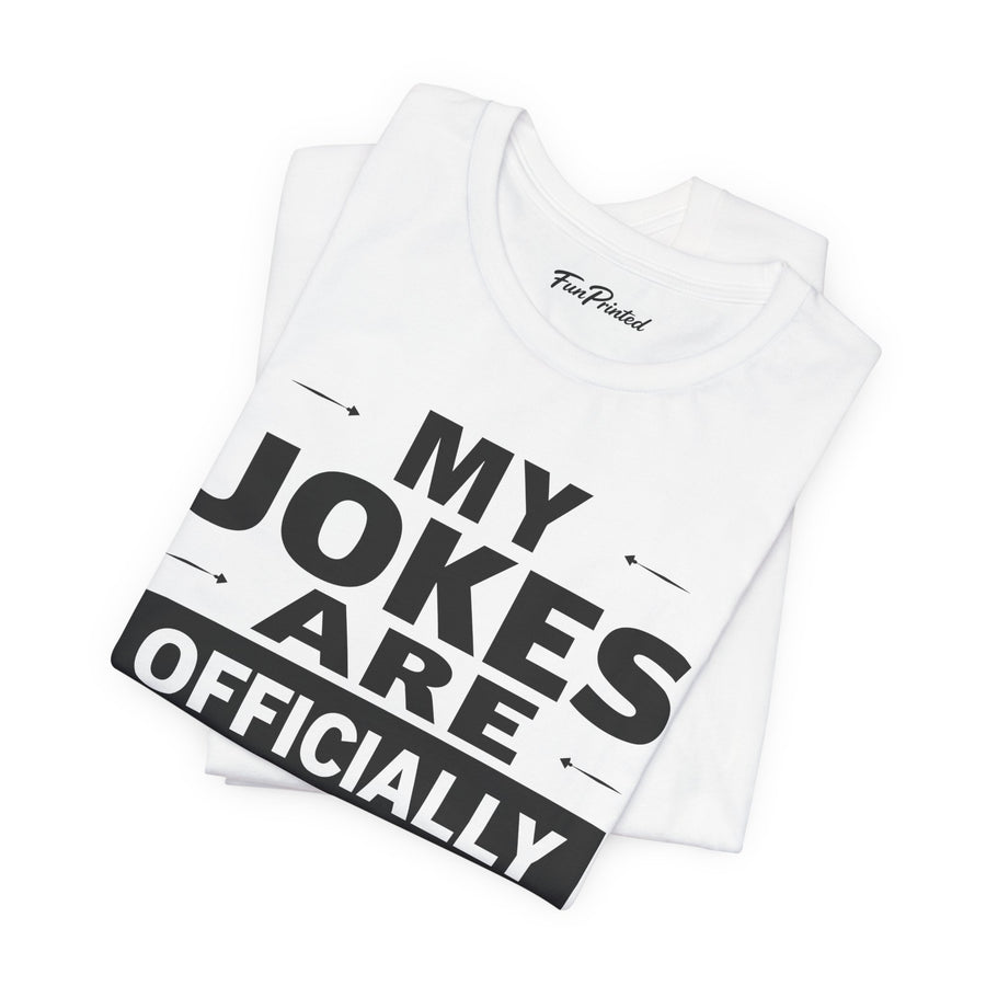 My Jokes Are Officially Dad Jokes – Funny New Dad Father’s Day Gift T-shirt