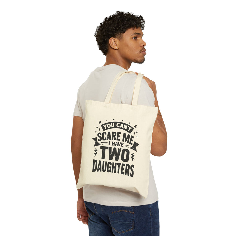You Can’t Scare Me I Have Two Daughters Funny Dad, Father’s Day Gift for Dad Tote Bag