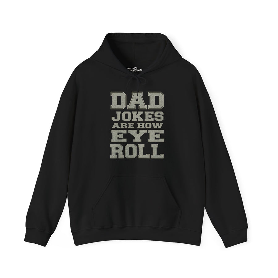 Dad Jokes Are How Eye Roll – Funny Father’s Day Gift for Dad Hoodie