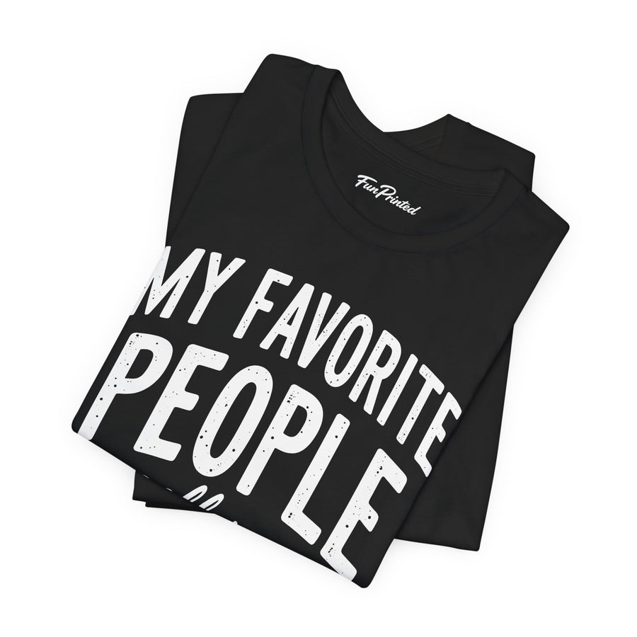 My Favorite People Call Me Papa – Funny Father’s Day Gift T-Shirt