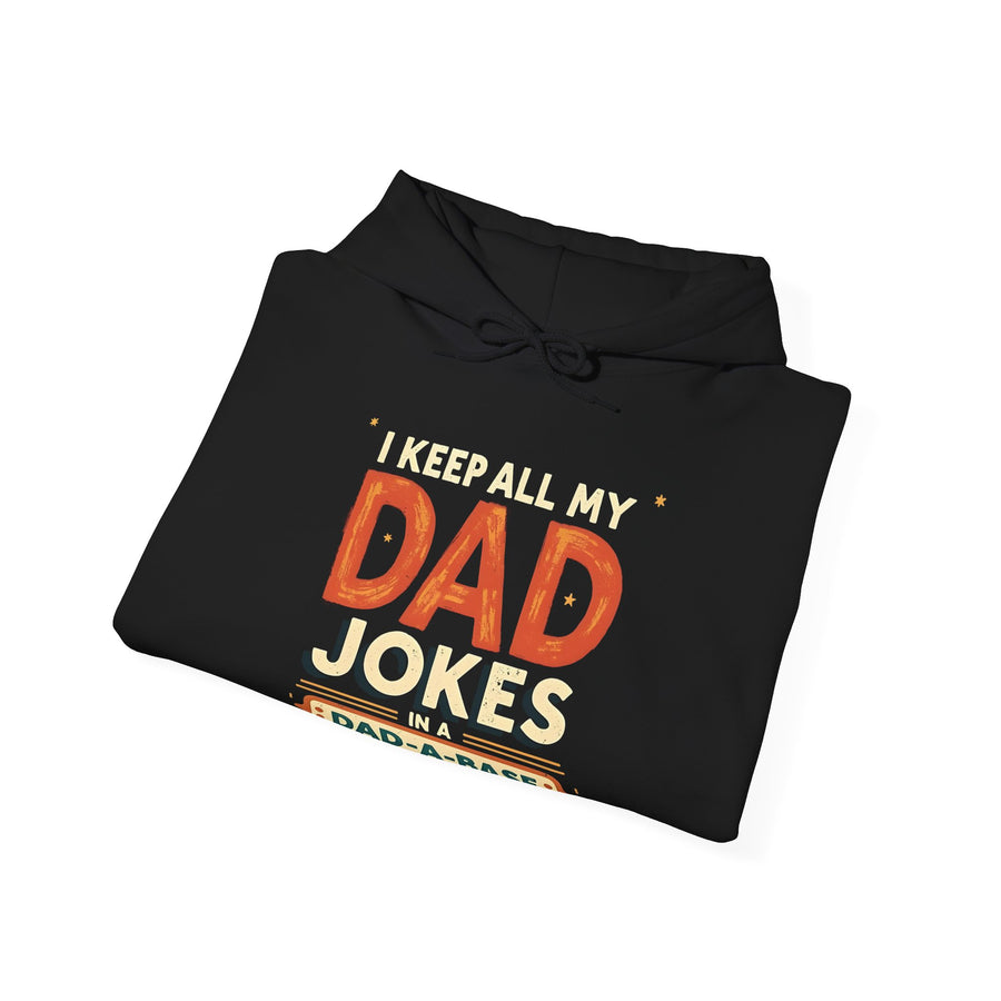 I Keep All My Dad Jokes in a Dad-A-Base – Funny Dad Father’s Day Gift for Dad Hoodie