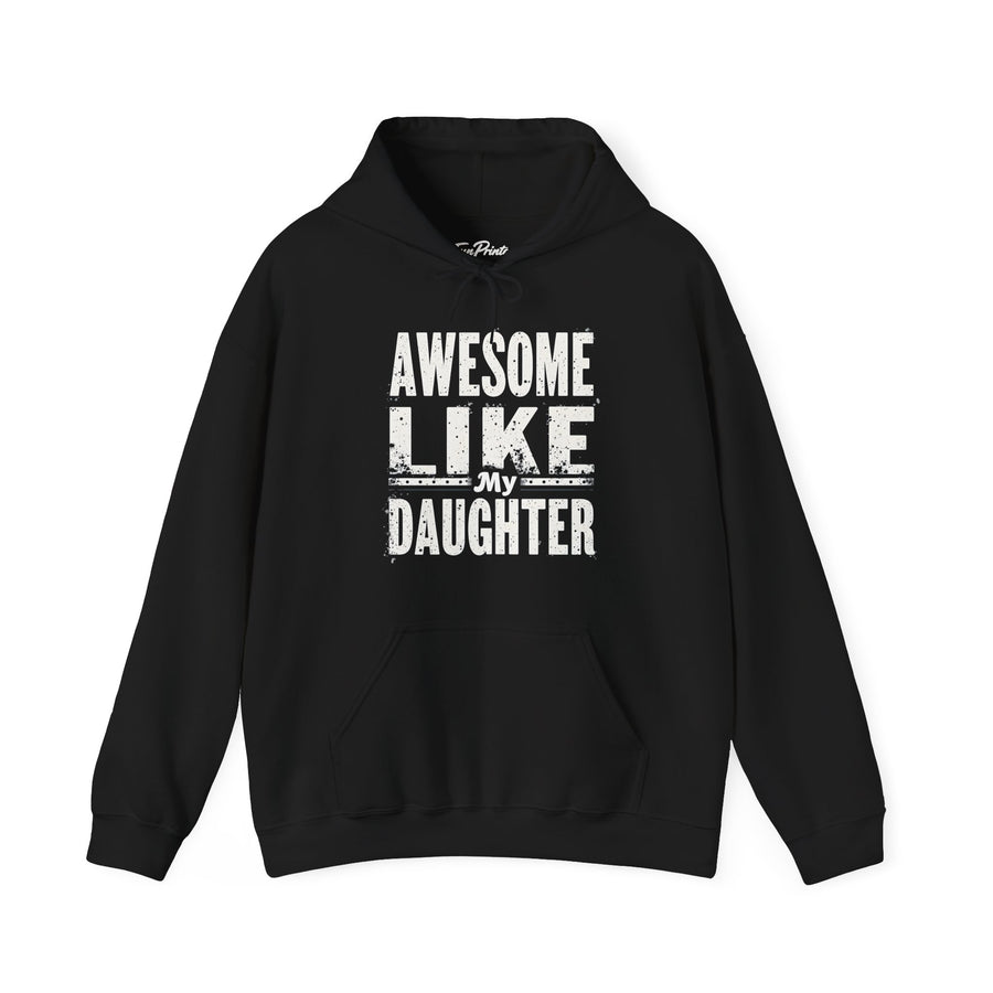 Awesome Like My Daughter – Funny Father’s Day Gift for Proud Dad Hoodie